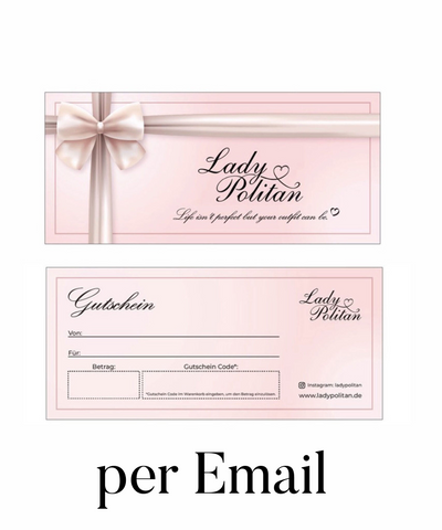 Gutschein Email 25€-500€ Geschenkgutscheine Ladypolitan - Fashion Onlineshop für Damen   